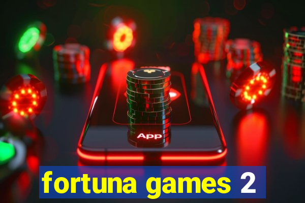 fortuna games 2